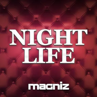 Night Life by Magniz