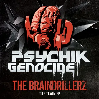 The Train EP by The Braindrillerz