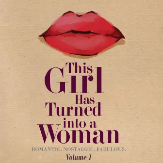 This Girl Has Turned Into a Woman, Vol. 1 by Gail Blanco