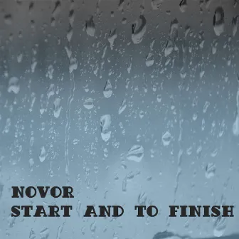 Start And To Finish by Novor