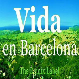 Vida en Barcelona by Yesitive