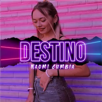 Destino by Naomi Cumbia