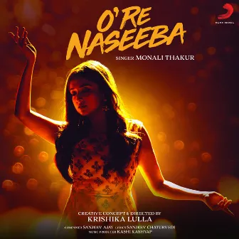 O Re Naseeba by Monali Thakur