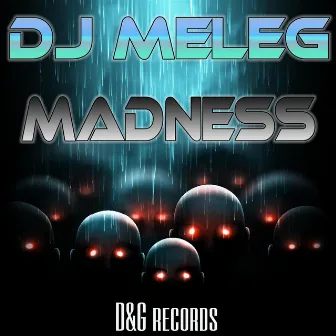 Madness by DJ Meleg