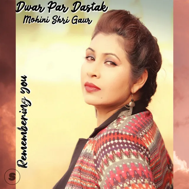 Dwar Par Dastak - Remembering You