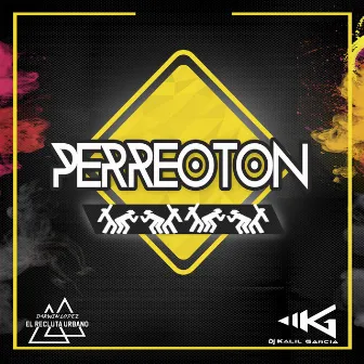 Perreoton by Dj Kalil Garcia