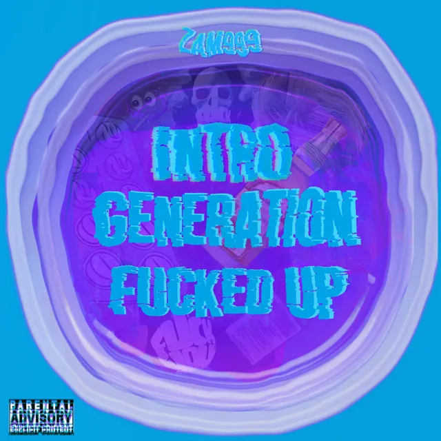 Intro/Generation Fucked Up