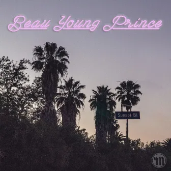 Sunset Blvd - EP by Beau Young Prince