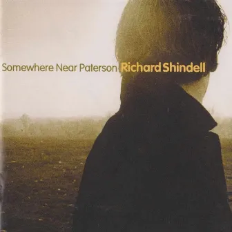 Somewherer Near Paterson by Richard Shindell