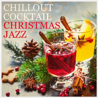 Chillout Cocktail Christmas Jazz by Unknown Artist