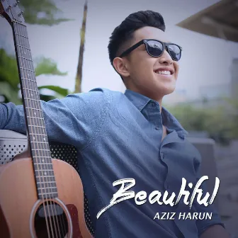 Beautiful by Aziz Harun