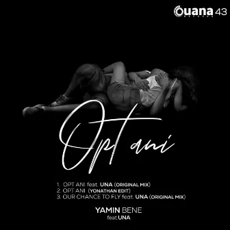 Opt Ani by Yamin Bene