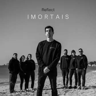 Imortais by Reflect