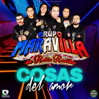 Cosas del Amor by Grupo Maravilla De Robin Revilla