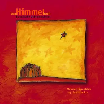 Vom Himmel hoch (Europäische Weihnachtslieder) by Stefan Weiler