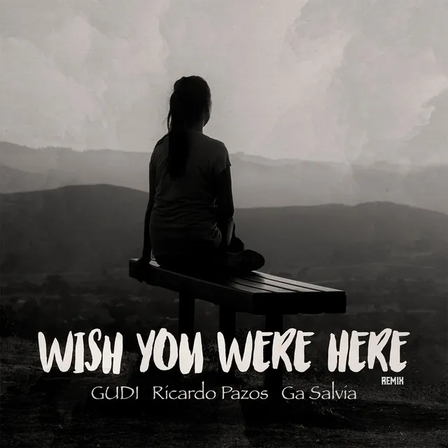 Wish You Were Here - Remix