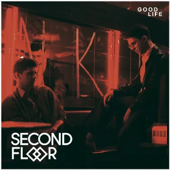 Good Life by Second Floor