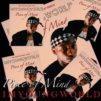 Piece of Mind by IMYOUNGWORLD