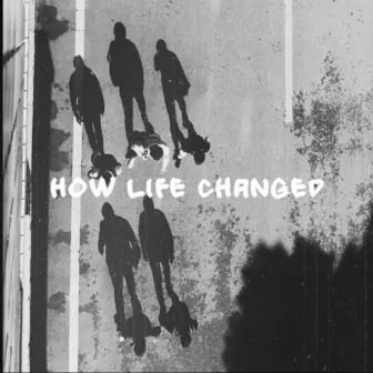 How life changed by JREEDDADON