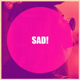 Sad! by Scott Harrison