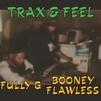 TRAX & FEEL by FULLY G