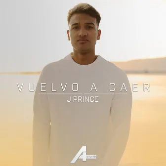 Vuelvo A Caer by J Prince