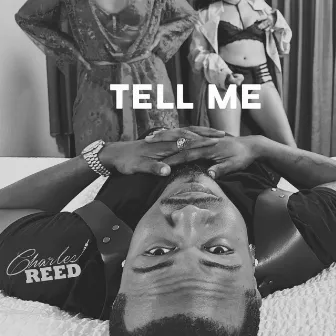 TELL ME by Charles Reed