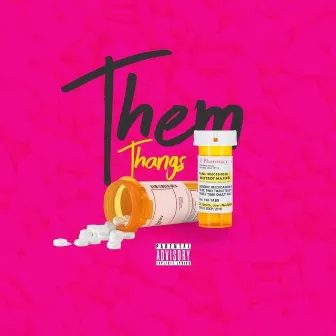 Them Thangs by HOTBOY MAJOR