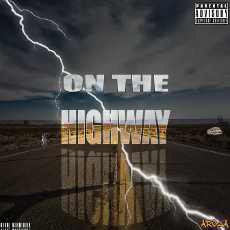 On the Highway by ArOzA Crew