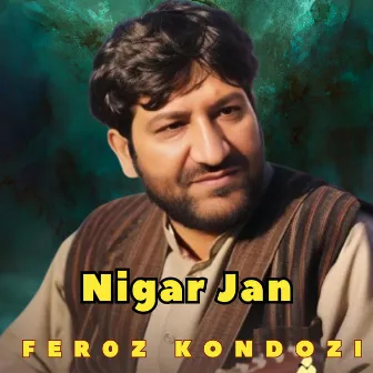 Nigar Jan by Feroz Kondozi