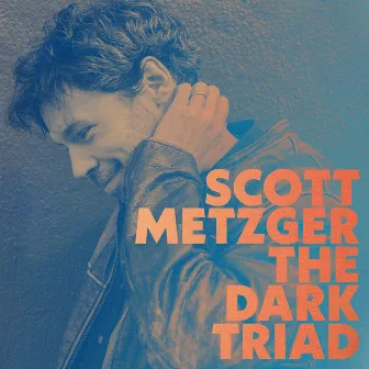 The Dark Triad by Scott Metzger