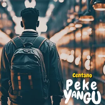 Peke Yangu by Centano