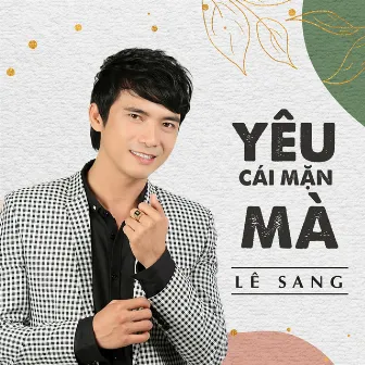 Yêu Cái Mặn Mà by Lê Sang