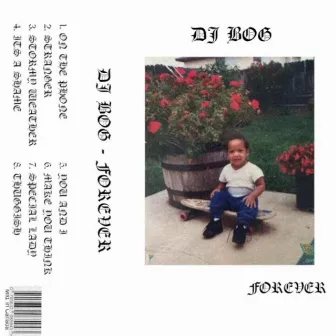 FOREVER by DJ BOG