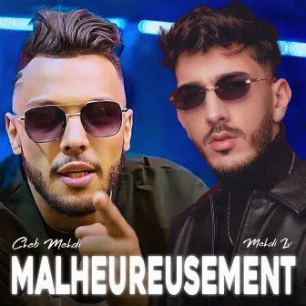 Malheureusement by Cheb Mehdi