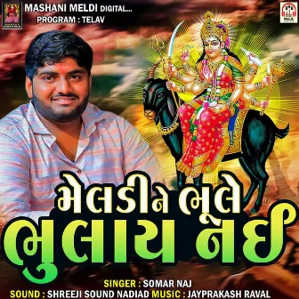 Meldi Ne Bhule Bhulay Nai by Somar Naj