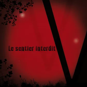 Le Sentier Interdit by Double V