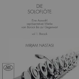 Die Soloflote, Vol. 1: Barock by Mirjam Nastasi