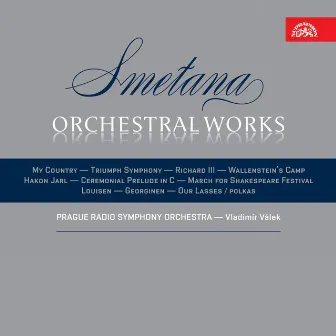 Smetana: Orchestral Works by Prague Radio Symphony Orchestra