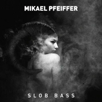 Slob Bass by Mikael Pfeiffer