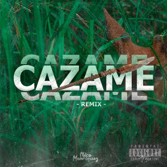 Cazame - Remix by Nico Manriquez