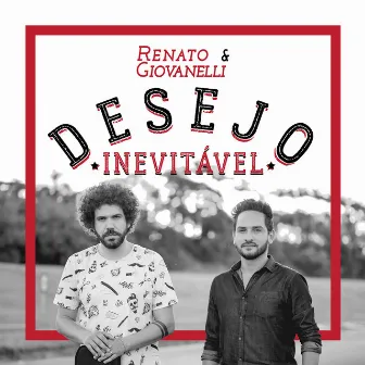 Desejo Inevitável by Renato & Giovanelli