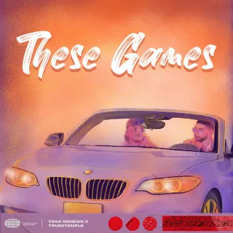 These Games by Vega-Genesis