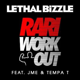 Rari WorkOut by Lethal Bizzle