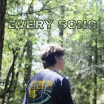 EVERY SONG by Sam Wall