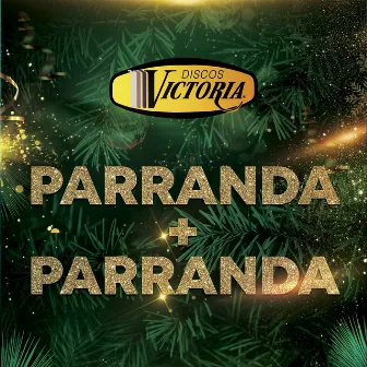 Parranda + Parranda by Joaquin Bedoya