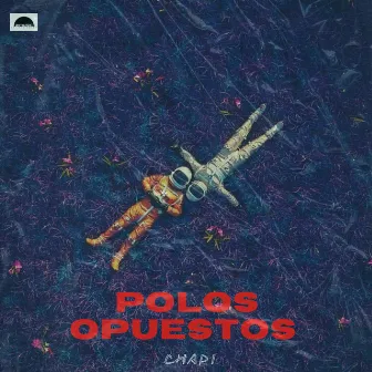 Polos Opuestos by Chapi