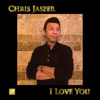 I Love You by Chris Jasper