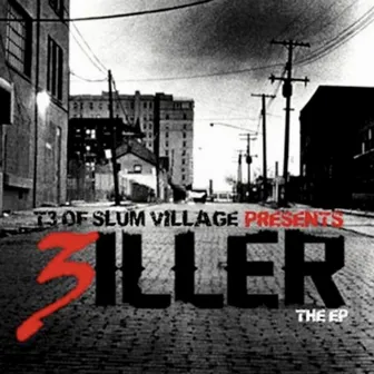 T3 of Slum Village Presents… 3iller by T3 of Slum Village