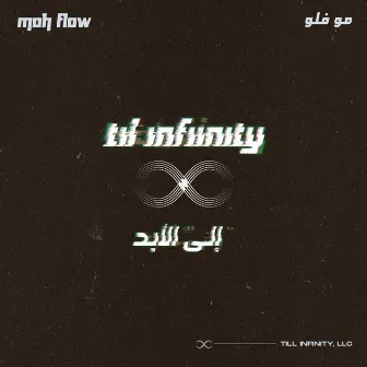 Til Infinity by Moh Flow